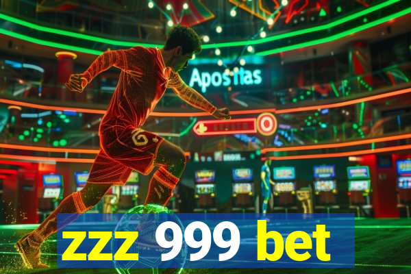 zzz 999 bet